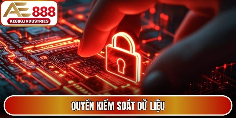 Quyền kiểm soát dữ liệu giúp hội viên chủ động bảo vệ thông tin
