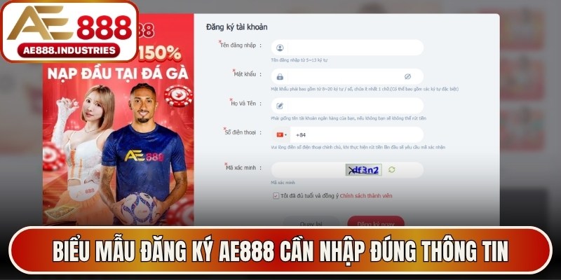 Biểu mẫu đăng ký AE888 cần nhập đúng thông tin cá nhân