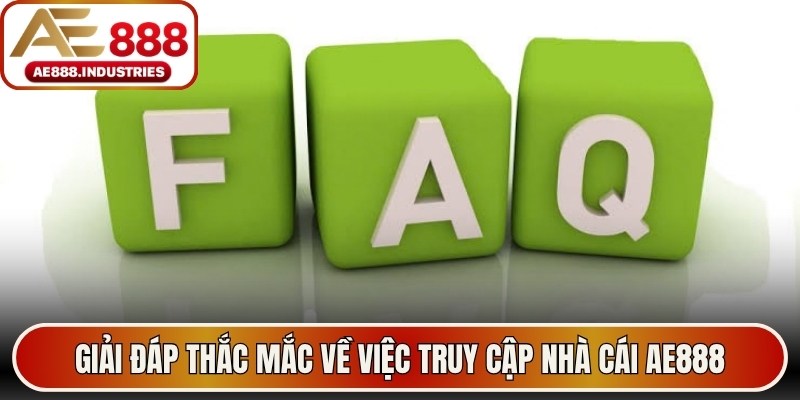 Giải đáp thắc mắc về việc truy cập nhà cái AE888