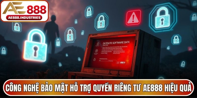 Công nghệ bảo mật hỗ trợ quyền riêng tư AE888 hiệu quả